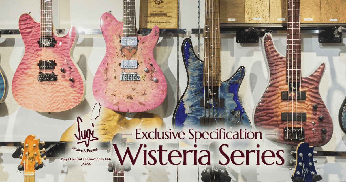 Sugi Guitars Exclusive Specification Wisteria Series
