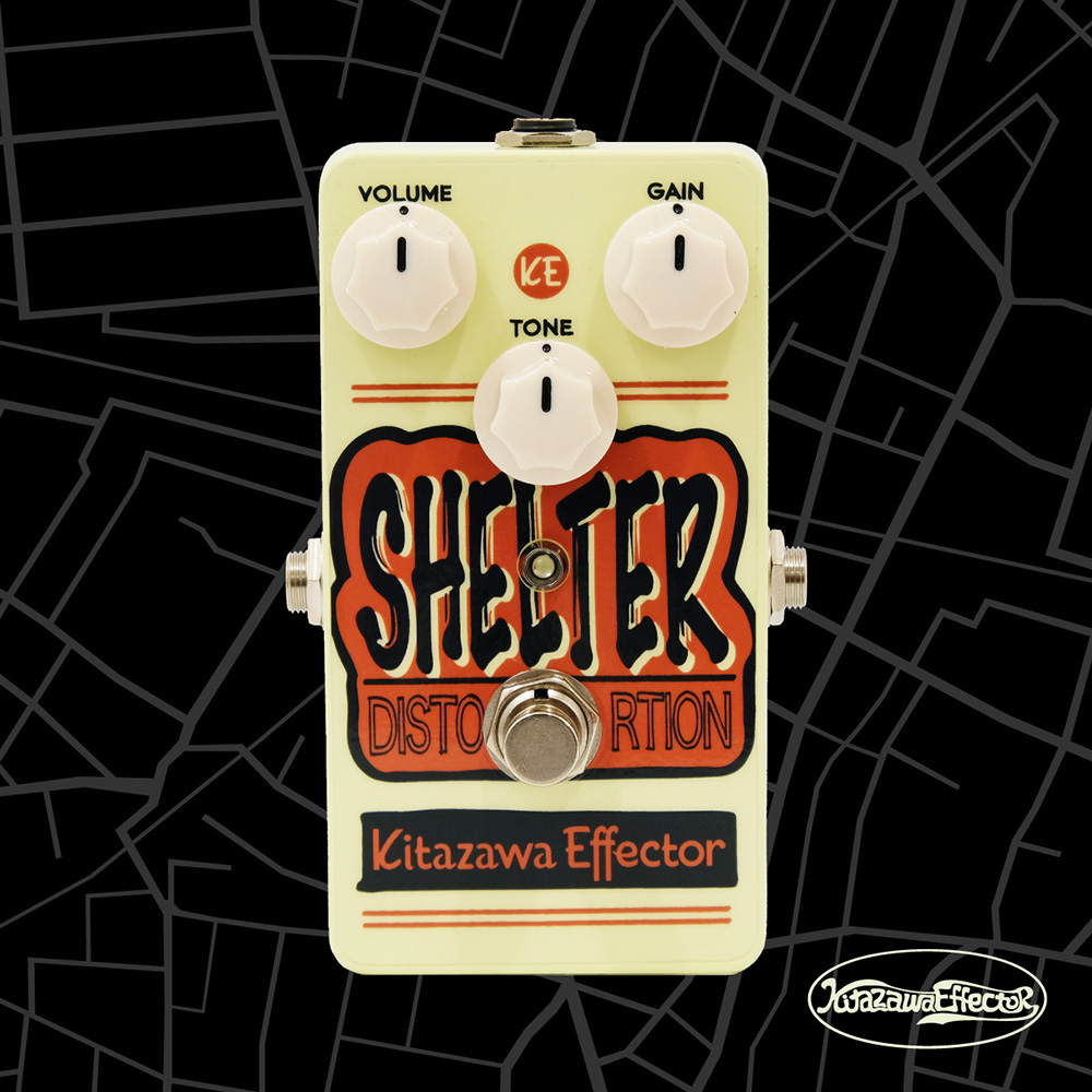 Kitazawa Effector <br>SHELTER Distortion