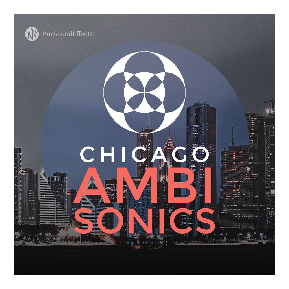 Pro Sound Effects <br>Chicago Ambisonics ダウンロード版