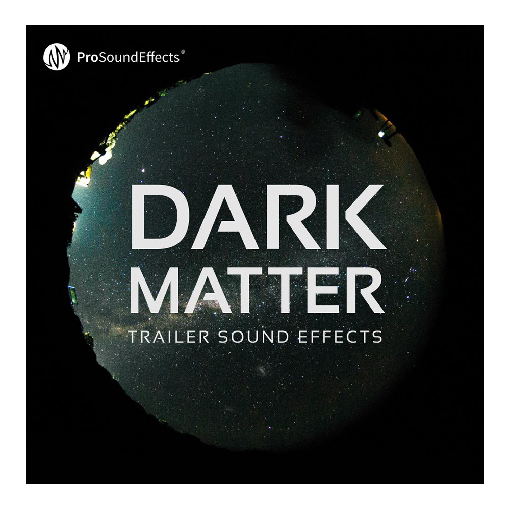 Pro Sound Effects <br>Dark Matter ダウンロード版