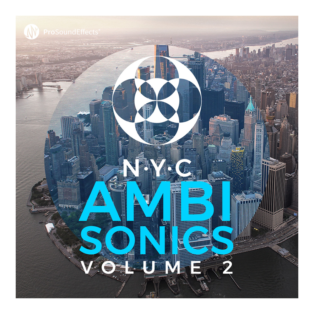 Pro Sound Effects <br>NYC Ambisonics Vol. 2