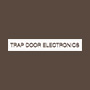 TRAP DOOR ELECTRONICS