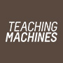 TEACHING MACHINES