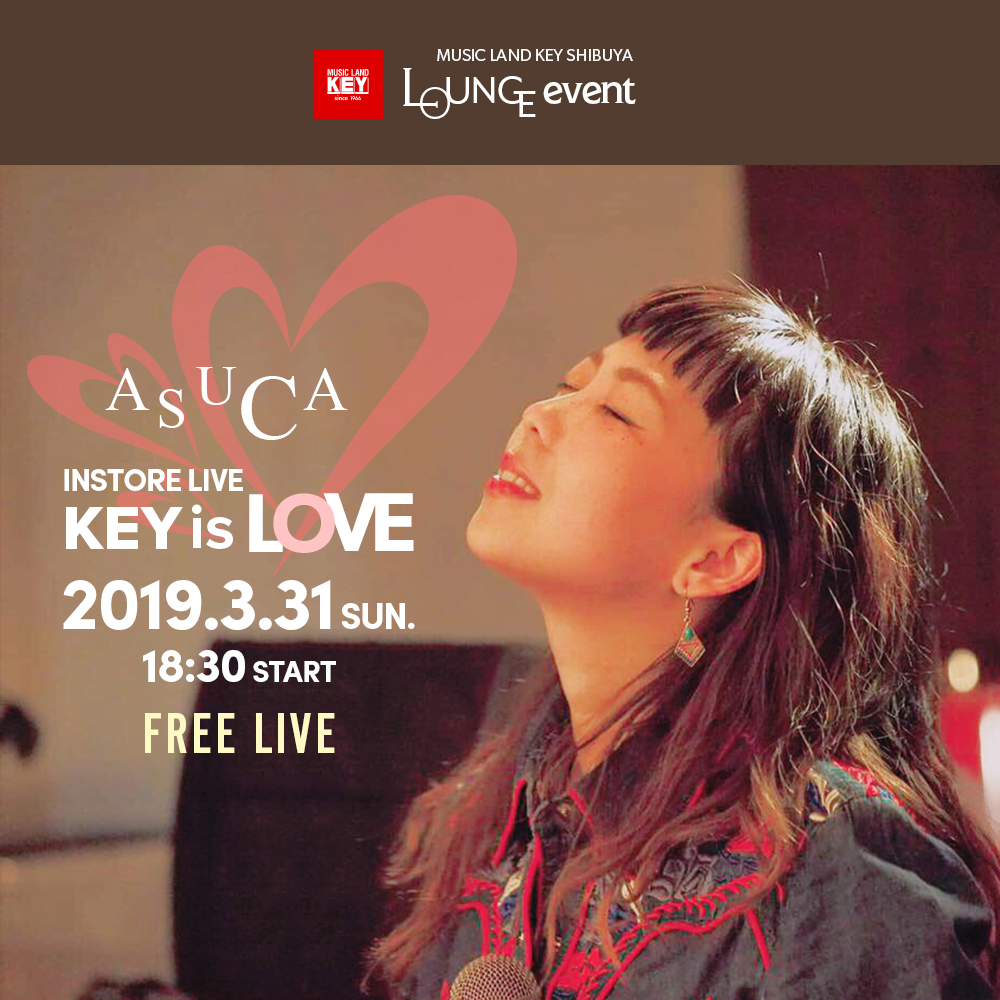 ASUCA インストアライブ「Key is Love」