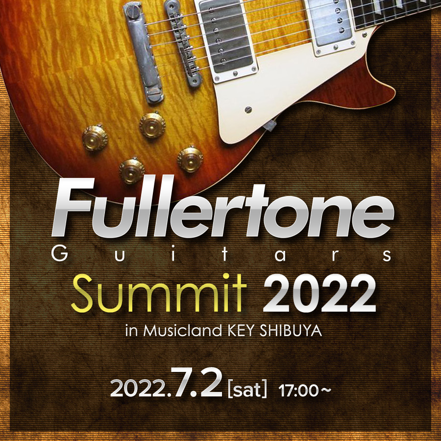 Fullertone Guitars Summit 2022