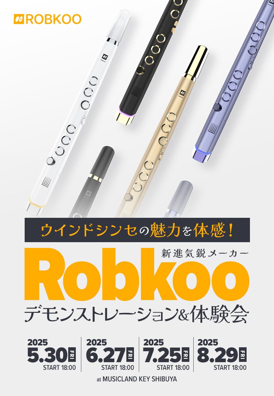 ウインドシンセの魅力を体感!新進気鋭メーカー Robkoo デモンストレーション&体験会
