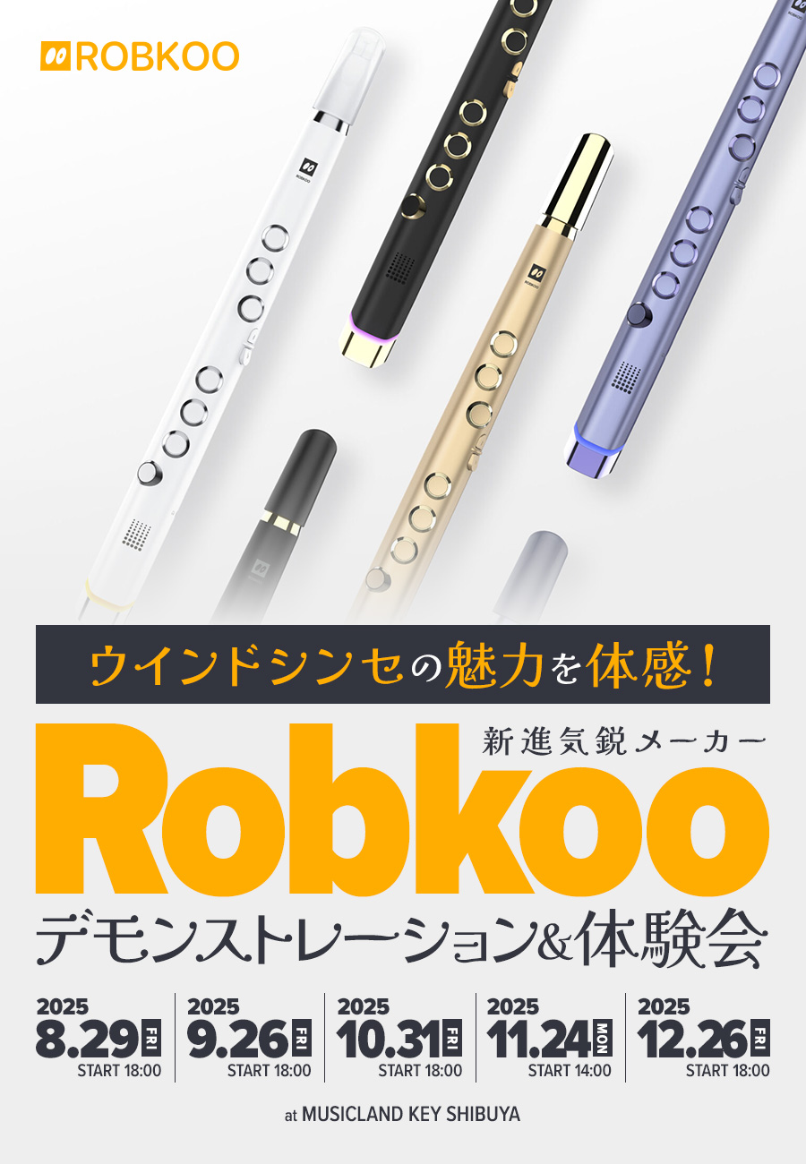 ウインドシンセの魅力を体感!新進気鋭メーカー Robkoo デモンストレーション&体験会